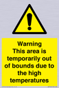 WK7946: Warning This area is temporarily out of bounds due to the high temperatures