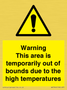 WK7946: Warning This area is temporarily out of bounds due to the high temperatures