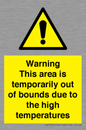 WK7946: Warning This area is temporarily out of bounds due to the high temperatures