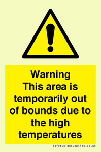 WK7946: Warning This area is temporarily out of bounds due to the high temperatures