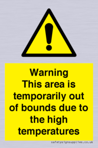 WK7946: Warning This area is temporarily out of bounds due to the high temperatures