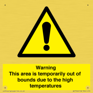 WK7946: Warning This area is temporarily out of bounds due to the high temperatures