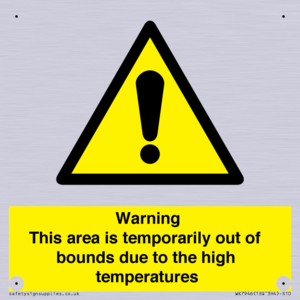 WK7946: Warning This area is temporarily out of bounds due to the high temperatures