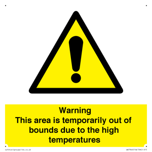 WK7946: Warning This area is temporarily out of bounds due to the high temperatures