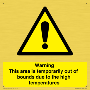 WK7946: Warning This area is temporarily out of bounds due to the high temperatures