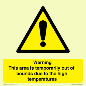 WK7946: Warning This area is temporarily out of bounds due to the high temperatures
