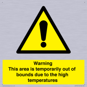 WK7946: Warning This area is temporarily out of bounds due to the high temperatures