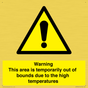 WK7946: Warning This area is temporarily out of bounds due to the high temperatures