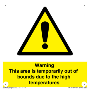 WK7946: Warning This area is temporarily out of bounds due to the high temperatures