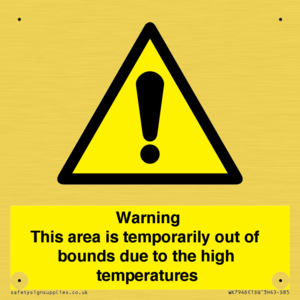 WK7946: Warning This area is temporarily out of bounds due to the high temperatures