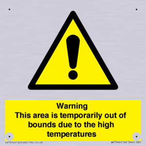 WK7946: Warning This area is temporarily out of bounds due to the high temperatures