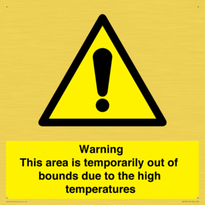 WK7946: Warning This area is temporarily out of bounds due to the high temperatures