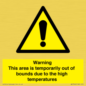 WK7946: Warning This area is temporarily out of bounds due to the high temperatures