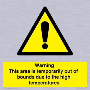 WK7946: Warning This area is temporarily out of bounds due to the high temperatures