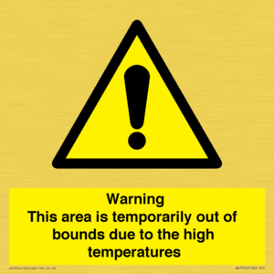 WK7946: Warning This area is temporarily out of bounds due to the high temperatures