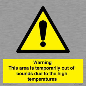 WK7946: Warning This area is temporarily out of bounds due to the high temperatures