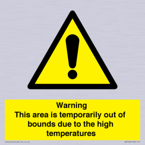 WK7946: Warning This area is temporarily out of bounds due to the high temperatures