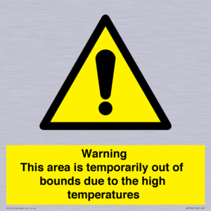 WK7946: Warning This area is temporarily out of bounds due to the high temperatures