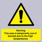 WK7946: Warning This area is temporarily out of bounds due to the high temperatures