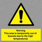 WK7946: Warning This area is temporarily out of bounds due to the high temperatures