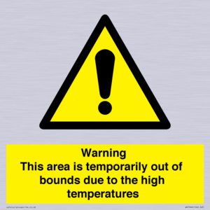 WK7946: Warning This area is temporarily out of bounds due to the high temperatures