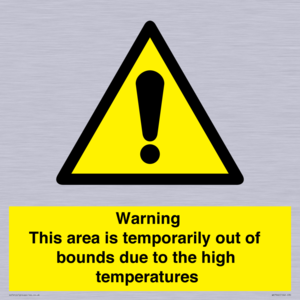 WK7946: Warning This area is temporarily out of bounds due to the high temperatures