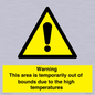 WK7946: Warning This area is temporarily out of bounds due to the high temperatures