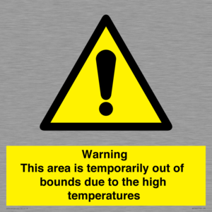 WK7946: Warning This area is temporarily out of bounds due to the high temperatures