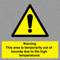 WK7946: Warning This area is temporarily out of bounds due to the high temperatures
