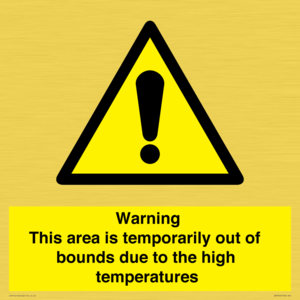 WK7946: Warning This area is temporarily out of bounds due to the high temperatures