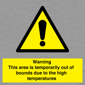 WK7946: Warning This area is temporarily out of bounds due to the high temperatures