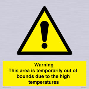 WK7946: Warning This area is temporarily out of bounds due to the high temperatures