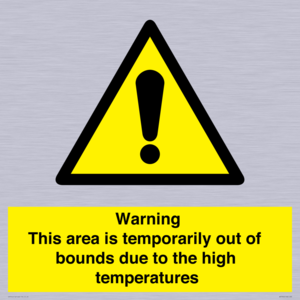 WK7946: Warning This area is temporarily out of bounds due to the high temperatures