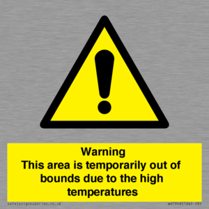 WK7946: Warning This area is temporarily out of bounds due to the high temperatures