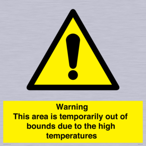 WK7946: Warning This area is temporarily out of bounds due to the high temperatures