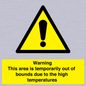 WK7946: Warning This area is temporarily out of bounds due to the high temperatures