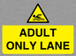 WL10262: ADULT ONLY LANE