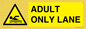 WL10262: ADULT ONLY LANE