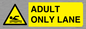 WL10262: ADULT ONLY LANE