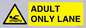 WL10262: ADULT ONLY LANE
