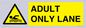 WL10262: ADULT ONLY LANE