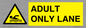 WL10262: ADULT ONLY LANE