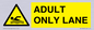 WL10262: ADULT ONLY LANE