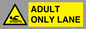 WL10262: ADULT ONLY LANE
