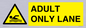WL10262: ADULT ONLY LANE