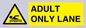 WL10262: ADULT ONLY LANE