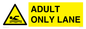 WL10262: ADULT ONLY LANE