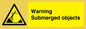 WL7471: Warning submerged objects