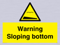 WL7491: Warning Sloping bottom