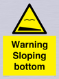WL7491: Warning Sloping bottom